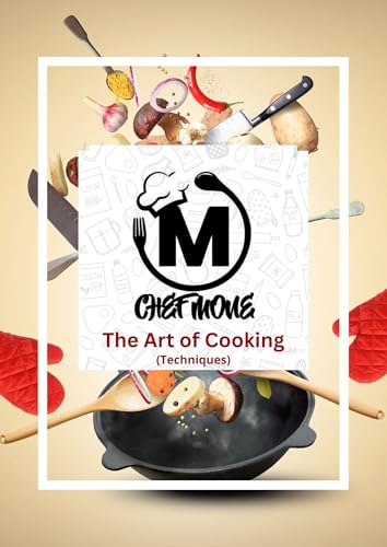 The Art of Cooking: Techniques (English Edition)