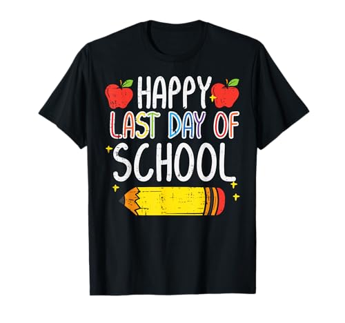 Happy Last Day Of School Apple Pencil Cute Teacher Men Women T-Shirt
