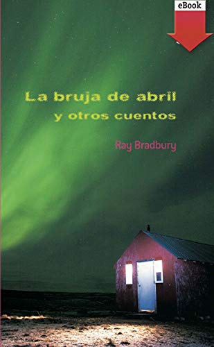 La bruja abril y otros cuentos (Gran Angular nº 279) (Spanish Edition)