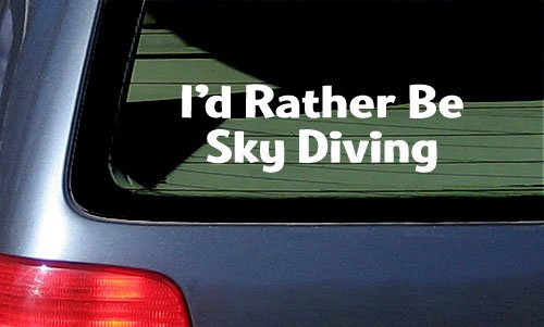 I'd Rather Be Skydiving White Vinyl Sticker