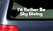 I'd Rather Be Skydiving White Vinyl Sticker