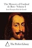 The Memoirs of Cardinal de Retz - Volume I (Perfect Library)