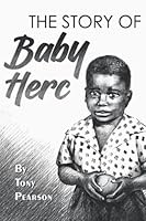 The Story of Baby Herc 0578371871 Book Cover