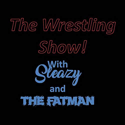 The Wrestling Show Podcast Por GERE Network arte de portada