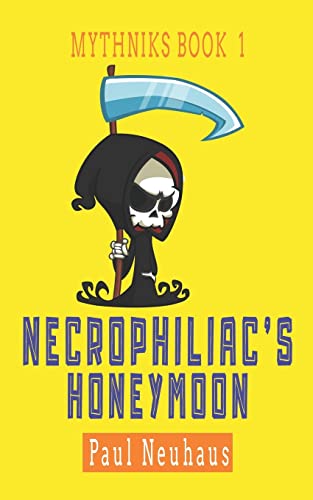 Preisvergleich Produktbild Necrophiliac's Honeymoon (Mythniks, Band 2)