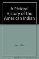 A Pictoral History of the American Indian B002ZJKWNY Book Cover