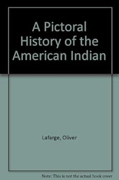 A Pictoral History of the American Indian