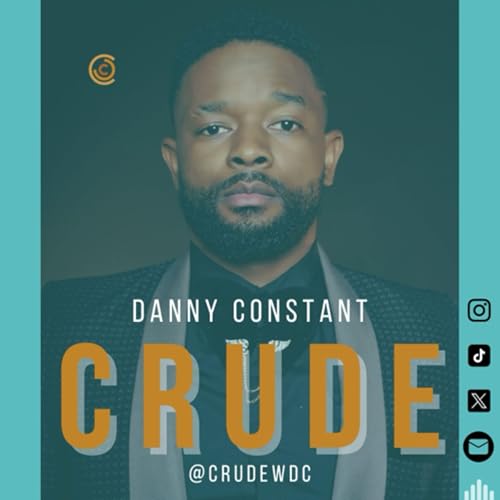 Couverture de Crude with Danny Constant