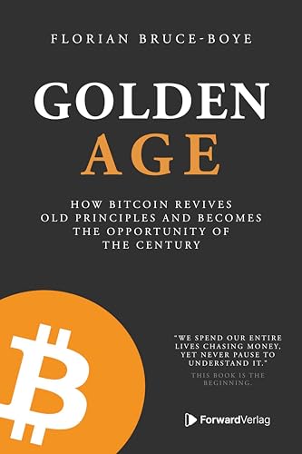 Golden Age: How Bitcoin Revives Old Principles and Becomes the