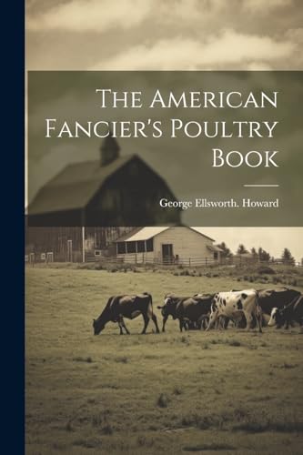 The American Fancier's Poultry Book