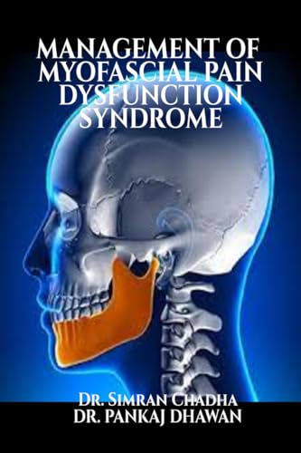 MANAGEMENT OF MYOFASCIAL PAIN DYSFUNCTION SYNDROME