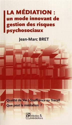 Télécharger La Médiation - Un mode innovant de gestion des risques psychosociaux PDF Ebook En Ligne