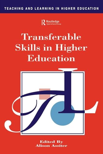 Transferable Skills In Higher Education (Teaching And Learning In Higher Education)