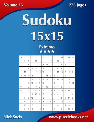 Sudoku 15x15 - Extremo - Volume 26 - 276 Jogos (Portuguese Edition)