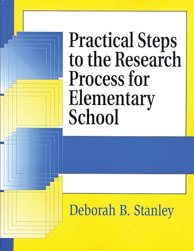 Practical Steps to the Research Process for Elementary School (Information Literacy Series)