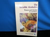 The Invisible Alcoholics: Women and Alcohol Abuse 0070546614 Book Cover