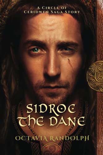 Sidroc the Dane: A Circle of Ceridwen Saga Story (The Circle of Ceridwen Saga)
