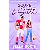 Score to Settle: A totally unputdownable, sweet and steamy enemies-to-lovers small-town romance (Oakwood Ranch)