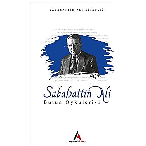 Sabahattin Ali - Bütün Öyküler 1
