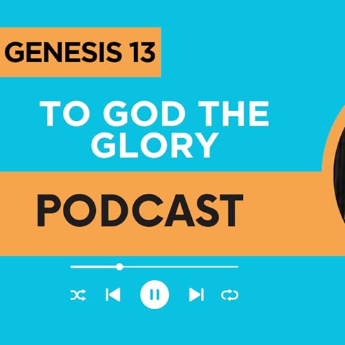 Genesis 13: Famine to Faith