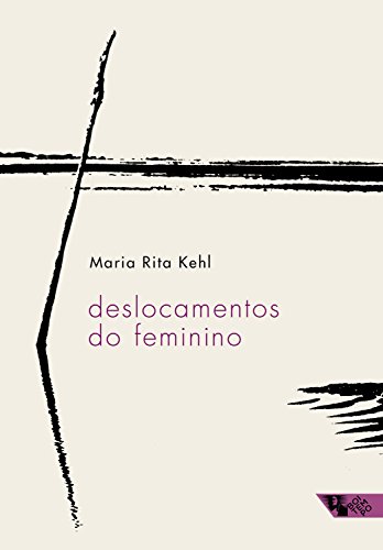 Deslocamentos do feminino: A mulher freudiana na passagem para a modernidade