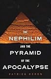 Nephilim and the Pyramid of the Apocalypse