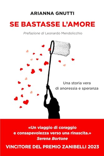 Se bastasse l'amore. Una storia vera di anoressia e speranz