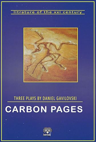 Carbon Pages: Three Plays by Daniel Gavilovski
