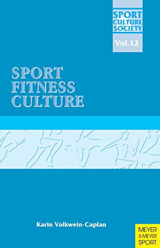 Sport Fitness Culture (Sport, Culture, Society Book 12) (English Edition) - Volkwein-Caplan, Karin