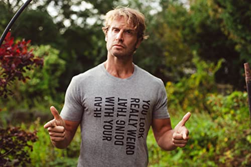 Mens You Look Really Weird Doing That With Your Head T Shirt Funny Graphic Tee Crazy Dog Men's Funny T Shirts Premium Cotton Blend Graphic Tees Dark Heather Grey Xl #TOP7