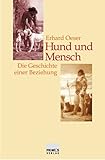 Hund und Mensch. Die Geschichte einer Beziehung. - Erhard Oeser 