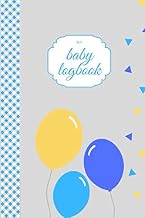 my baby logbook: The baby logbook for easier communication with the childminder, the day care centre, the kindergarten or other caregivers I 60 days ... behaviour Activities tracker I nanny logbook
