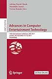 Advances in Computer Entertainment Technology: 14th International Conference, ACE 2017, London, UK, December 14-16, 2017, Proceedings (Lecture Notes in Computer Science, 10714)