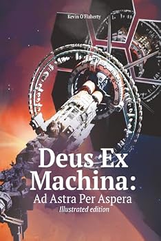 Paperback Deus Ex Machina: Ad Astra Per Aspera: Large Print, Illustrated Book