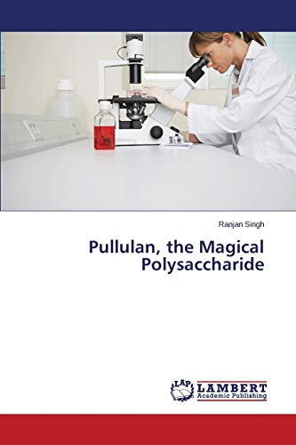 Pullulan, the Magical Polysaccharide 3659764213 Book Cover