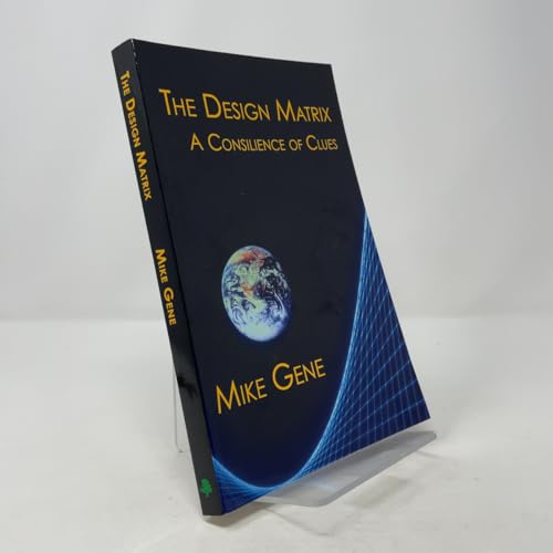 The Design Matrix: A Consilience of Clues