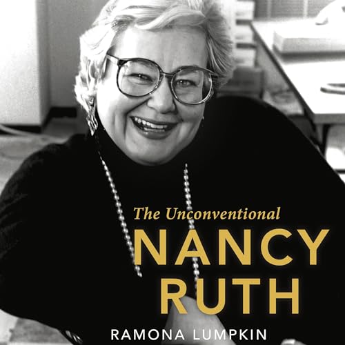 The Unconventional Nancy Ruth by Dr. Ramona Lumpkin episode artwork