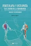  Fisioterapia y Osteopatía en el mundo de la Tauromaquia. Toreros y Recortadores