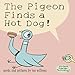 The Pigeon Finds a Hot Dog!