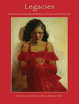 Paperback Legacies: A Guide for Young Black Women in Planning Their Future Book