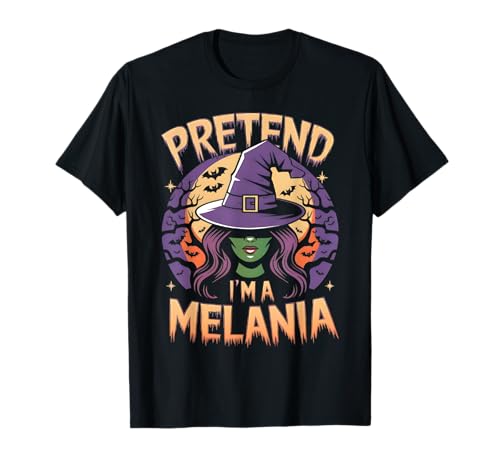 Pretend I'm Melania Easy Halloween Kostüm Trump T-Shirt