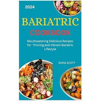 BARIATRIC COOKBOOK 2024