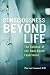 Consciousness Beyond Life: The Science of the Near-Death Experience