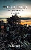 The Chemist: The Adventures of Gray Rider