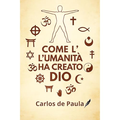Come l'umanit&agrave; ha creato Dio Audiolibro Por Carlos de Paula arte de portada