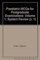 Paediatric McQs for Postgraduate Examinations: Volume 1: System Review 0750627697 Book Cover
