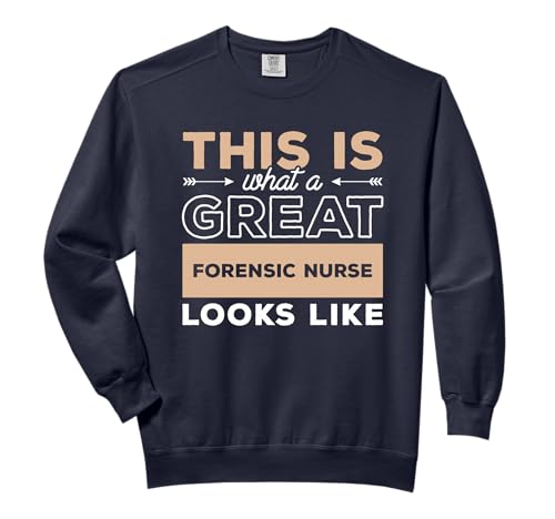 This Is What A Great Forensic Nurse Looks Like RN Nurses Comfort Colors Adult Sweatshirt
