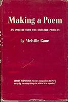 Making a Poem an Inquiry into the Creative Process 0151559619 Book Cover