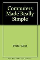 Computers made really simple 069001094X Book Cover
