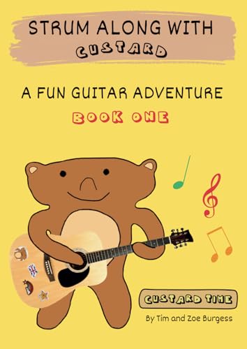 Strum Along With Custard A Fun Guitar Adventure Book 1